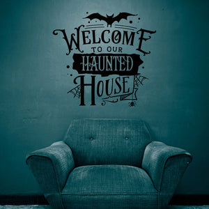 Welcome to our Haunted House Wall Decal