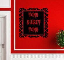 Load image into Gallery viewer, Tomb Sweet Tomb Wall Decal - Pillbox Designs
